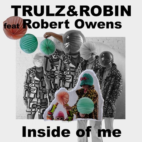 Trulz & Robin, Robert Owens - Inside of Me [SNACK027]